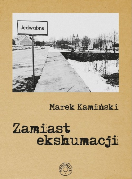 Zamiast ekshumacji / Prohibita - Marek Kamiński | okładka