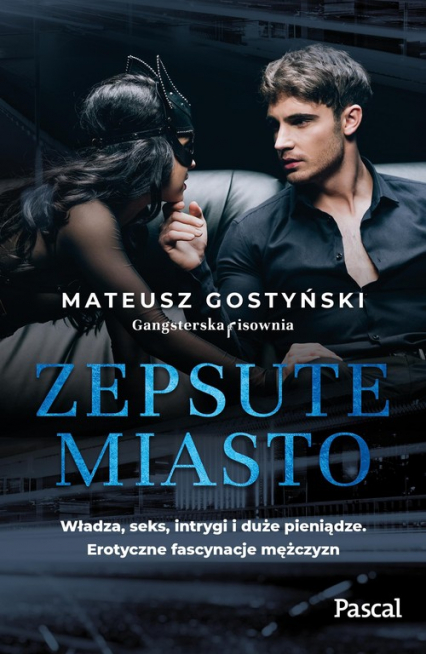 Zepsute miasto - Mateusz Gostyński | okładka