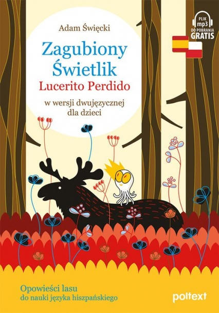 Zagubiony Świetlik Lucerito Perdido w wersji dwujęzycznej dla dzieci - Adam Święcki | okładka