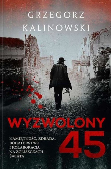 Wyzwolony 45
 - Grzegorz Kalinowski | okładka