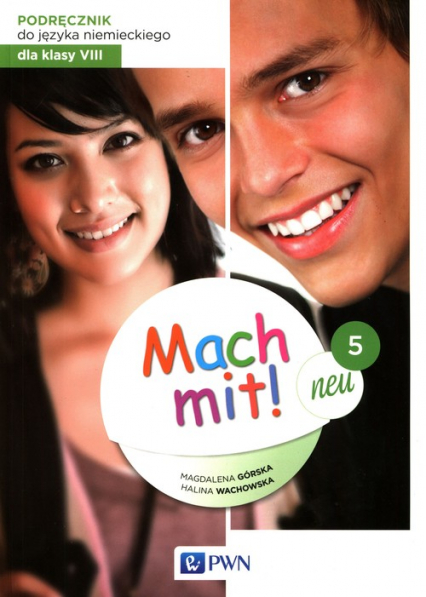 Mach mit! Neu 5 Podręcznik do języka niemieckiego dla klasy 8 - Górska Magdalena, Wachowska Halina | okładka