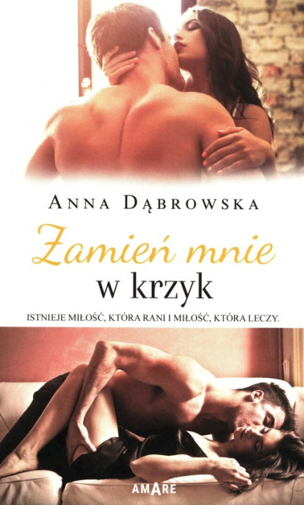 Zamień mnie w krzyk - Anna Dąbrowska | okładka