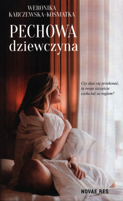 Pechowa dziewczyna - Weronika Karczewska-Kosmatka | okładka