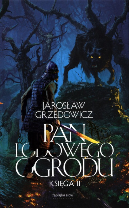 Pan Lodowego Ogrodu Księga II - Jarosław Grzędowicz | okładka