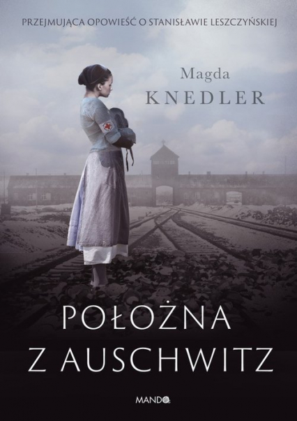 Położna z Auschwitz Wielkie Litery - Magda Knedler | okładka