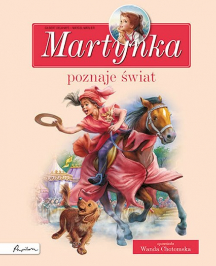 Martynka poznaje świat. Zbiór opowiadań - Gilbert Delahaye, Wanda Chotomska | okładka