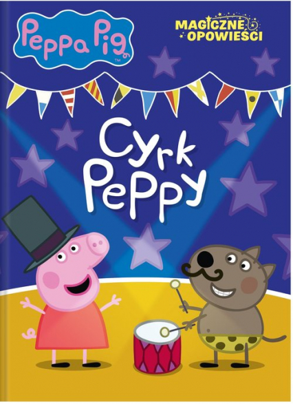 Peppa Pig Magiczne opowieści Cyrk Peppy -  | okładka