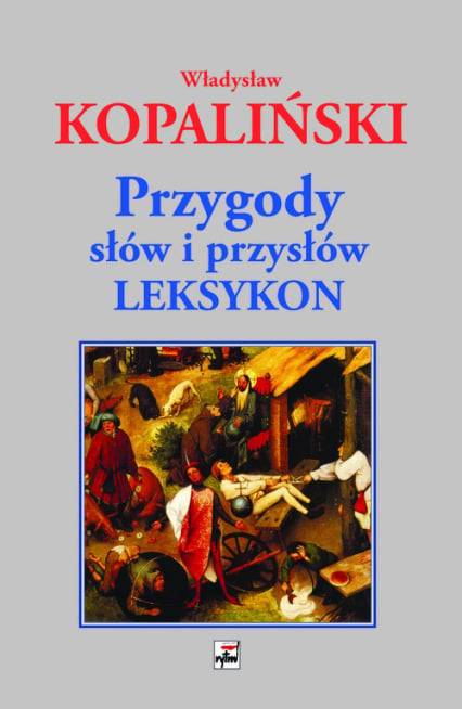 Przygody słów i przysłów Leksykon - Władysław Kopaliński | okładka