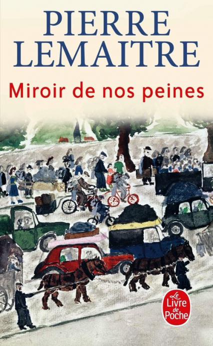 Miroir de nos peines literatura francuska - Pierre Lemaitre | okładka