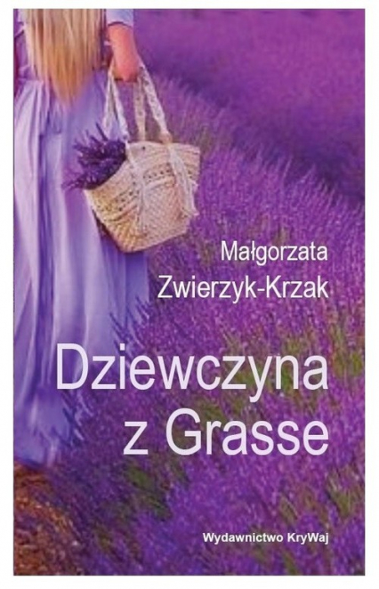 Dziewczyna z Grasse - Małgorzata Zwierzyk-Krzak | okładka