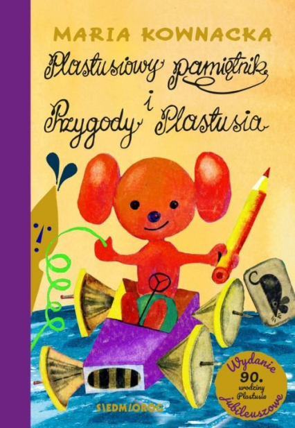 Plastusiowy pamiętnik, Przygody Plastusia - seria limitowana Wydanie jubileuszowe 90 urodziny Plastusia - Kownacka Maria | okładka