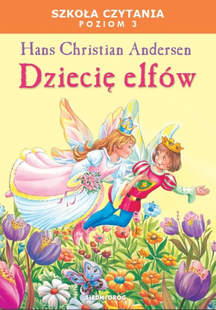 Dziecię elfów Szkoła czytania Poziom 3 - Hans Christian Andersen | okładka