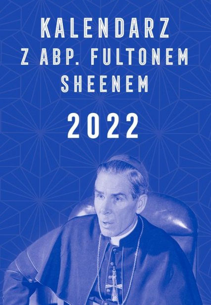Kalendarz z abp. Fultonem Sheenem 2022 -  | okładka