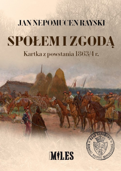 Społem i zgodą Kartka z powstania 1863/4 r - Rayski Jan Nepomucen | okładka