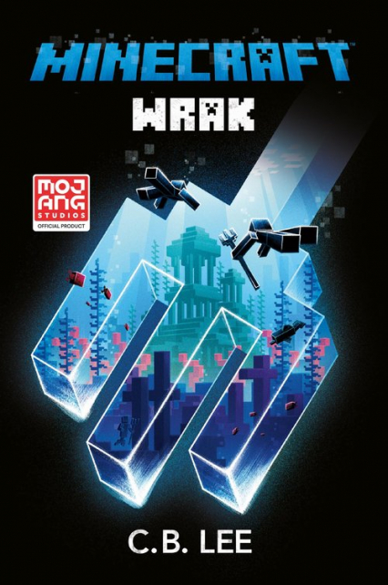 Minecraft Wrak - C.B. Lee | okładka