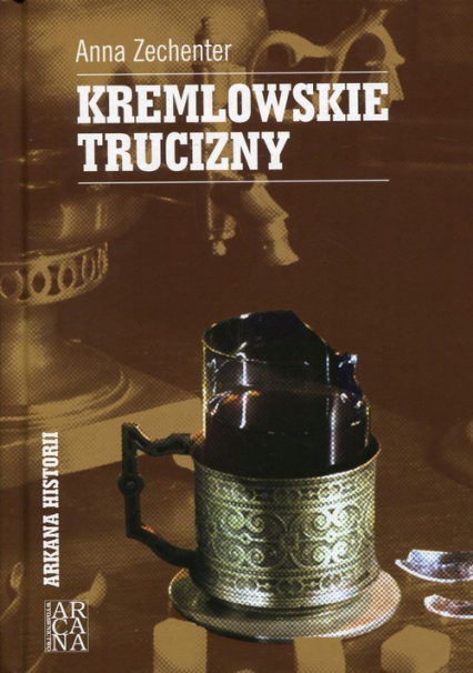 Kremlowskie trucizny - Anna Zechenter | okładka