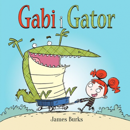 Gabi i Gator - James Burks | okładka