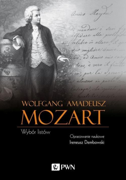 Wolfgang Amadeusz Mozart Wybór listów - Ireneusz Dembowski | okładka