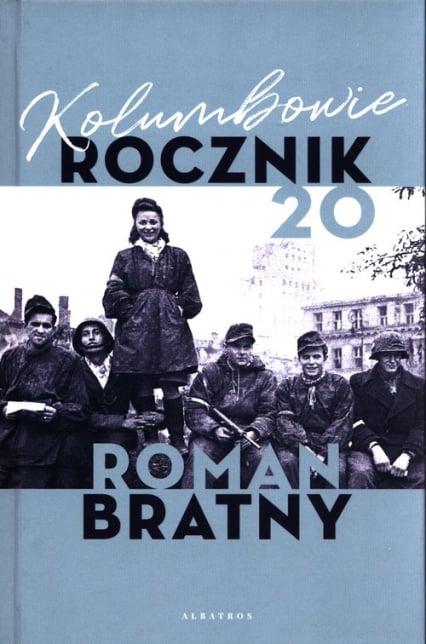 Kolumbowie Rocznik 20 - Roman Bratny | okładka
