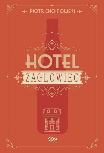 Hotel Żaglowiec - Piotr Chojnowski | okładka