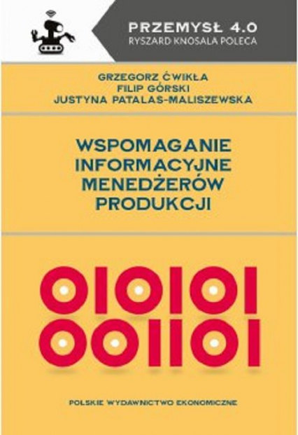 Wspomaganie informacyjne menedżerów produkcji - Górski Filip, Ćwikła Grzegorz | okładka