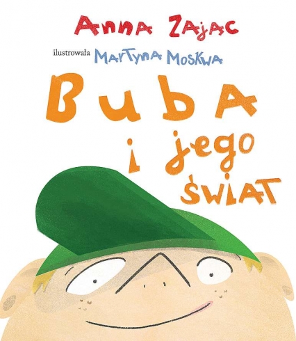 Buba i jego świat
 - Anna Zając | okładka