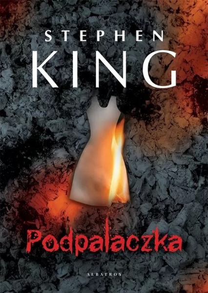 Podpalaczka - Stephen King | okładka
