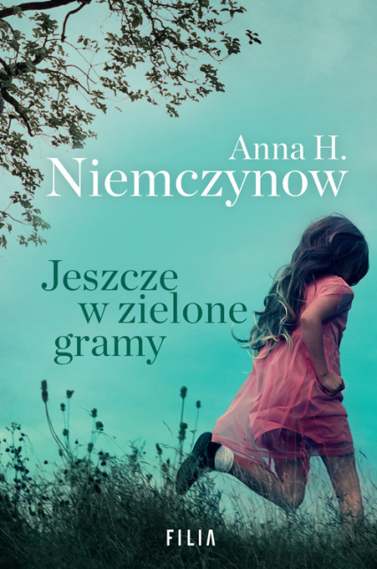 Jeszcze w zielone gramy Wielkie Litery - Anna H Niemczynow | okładka