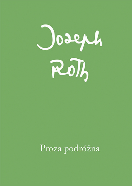 Proza podróżna - Joseph Roth | okładka