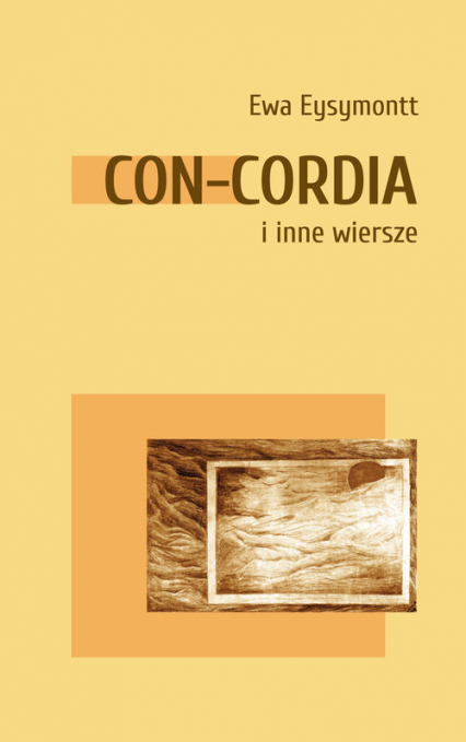 Con Cordia i inne wiersze - Ewa Eysymontt | okładka