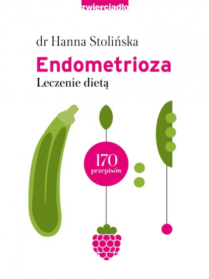 Endometrioza Leczenie dietą - Hanna Stolińska | okładka