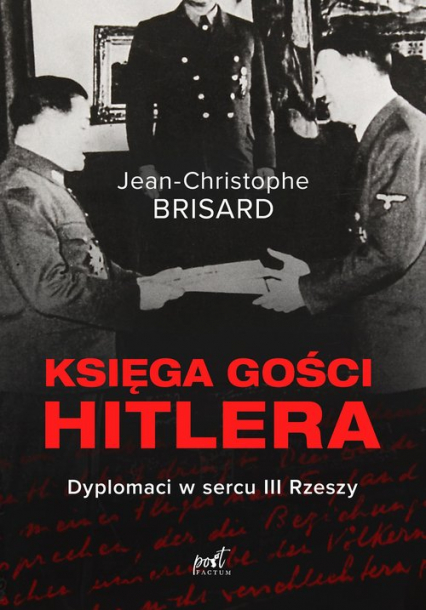 Księga gości Hitlera Dyplomaci w sercu III Rzeszy - Jean-Christophe Brisard | okładka