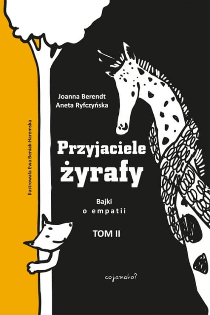 Przyjaciele żyrafy Bajki o empatii Tom 2 - Aneta Ryfczyńska, Berendt Joanna | okładka