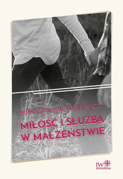 Miłość i służba w małżeństwie - Mieczysław Guzewicz | okładka