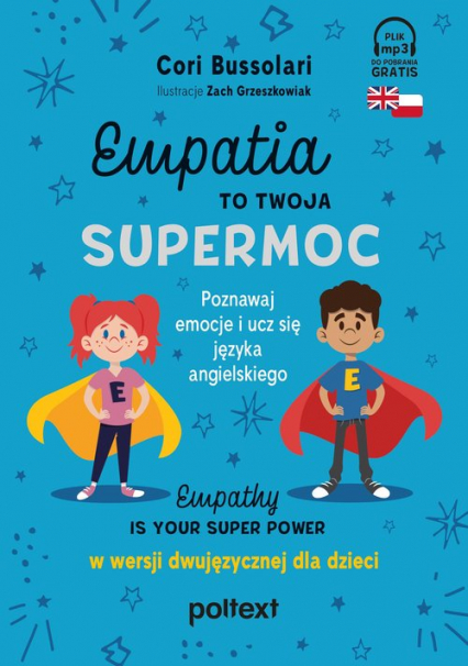 Empatia to twoja Supermoc Empathy Is Your Superpower w wersji dwujęzycznej dla dzieci - Cori Bussolari | okładka
