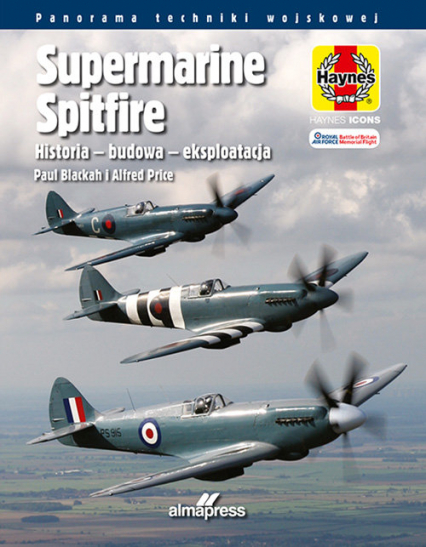 Supermarine Spitfire Historia - budowa -  eksploatacja - Blackah Paul, Price Alfred | okładka