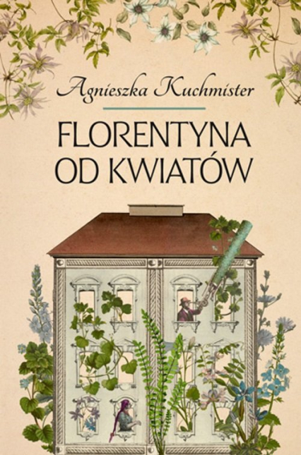 Florentyna od kwiatów - Agnieszka Kuchmister | okładka
