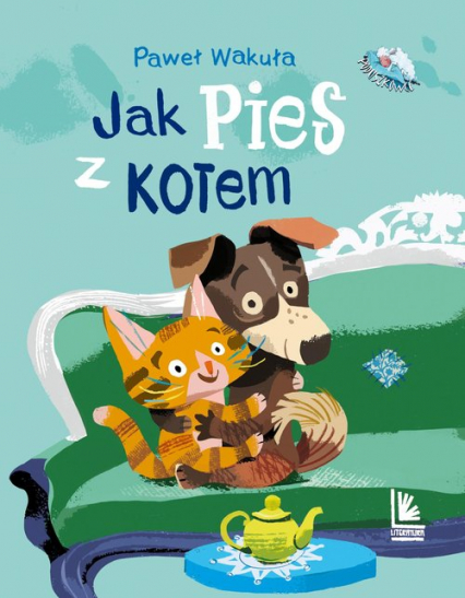 Jak pies z kotem - Wakuła Paweł | okładka