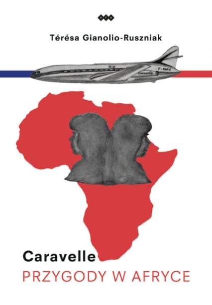Caravelle Przygody w Afryce - Térésa Gianolio-Ruszniak | okładka