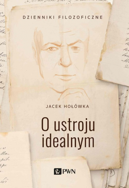 O ustroju idealnym - Jacek Hołówka | okładka