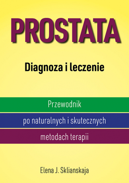 Prostata Diagnoza i leczenie - Elena Sklianskaja | okładka