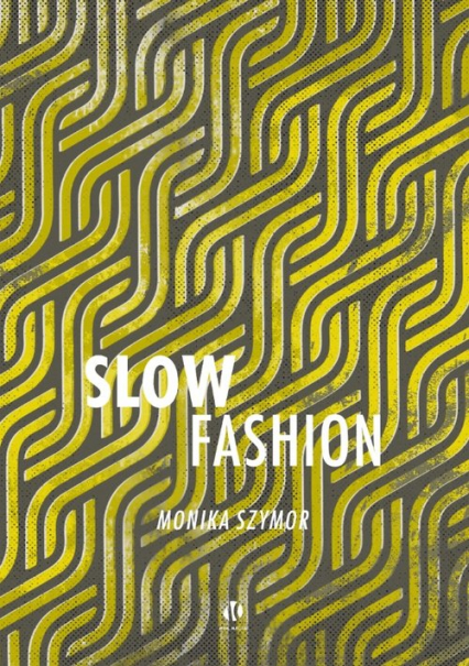 Slow fashion - Monika Szymor | okładka
