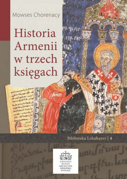 Historia Armenii w trzech księgach - Mowses Chorenacy | okładka