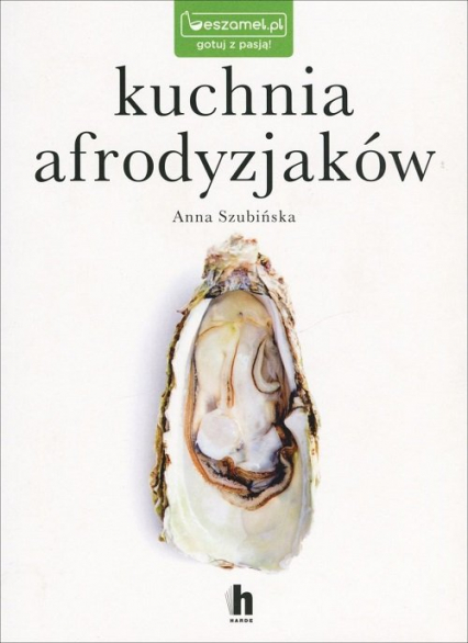 Kuchnia afrodyzjaków - Anna Szubińska | okładka