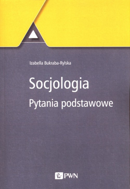 Socjologia Pytania podstawowe - Bukraba-Rylska Izabella | okładka