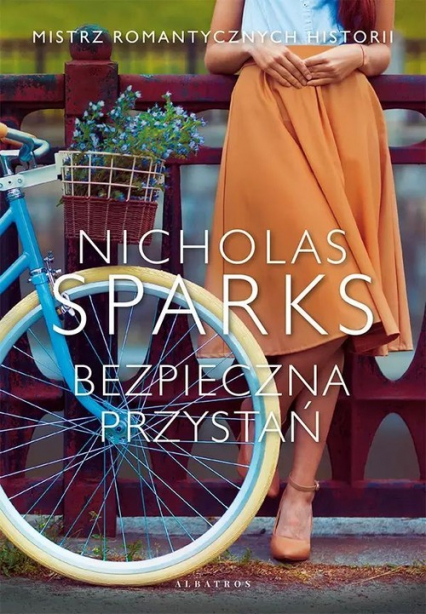 Bezpieczna przystań - Nicholas Sparks | okładka