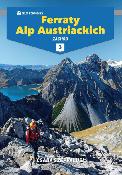 Ferraty Alp Austriackich Tom 3 Zachód - Csaba Szepfalusi | okładka