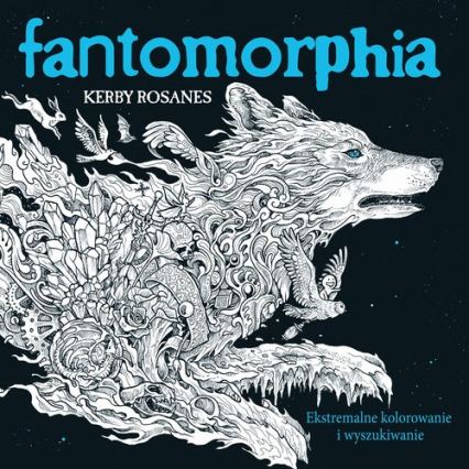 Fantomorphia Ekstremalne kolorowanie i wyszukiwanie - Kerby Rosanes | okładka