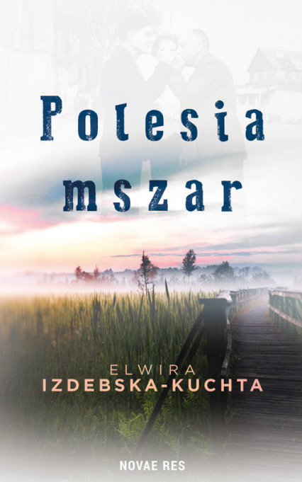 Polesia mszar - Elwira Izdebska-Kuchta | okładka