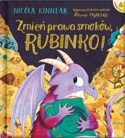 Zmień prawa smoków Rubinko! - Nicola Kinnear | okładka